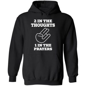 2 In The Thought 1 In The Prayers T Shirt 4