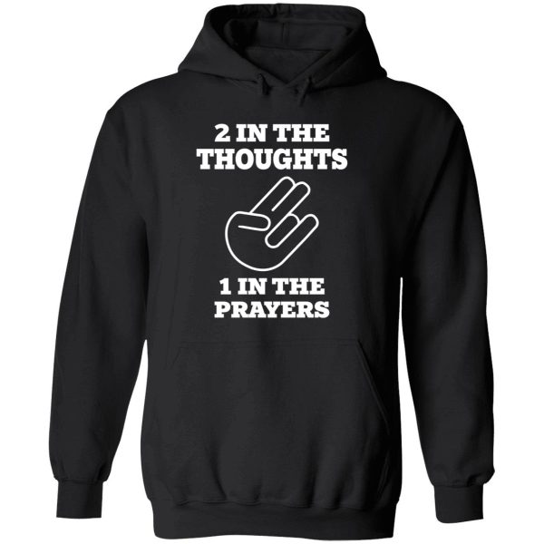 2 In The Thought 1 In The Prayers T-Shirt