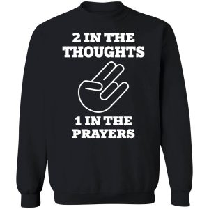 2 In The Thought 1 In The Prayers T Shirt 5