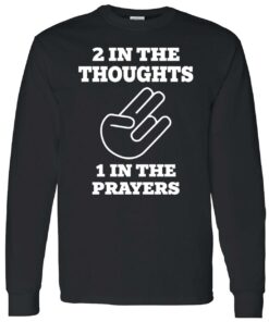 2 In The Thought 1 In The Prayers T-Shirt 6 2 In The Thought 1 In The Prayers T Shirt 6