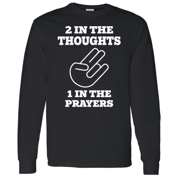 2 In The Thought 1 In The Prayers T-Shirt