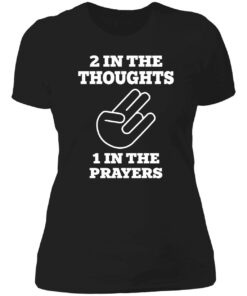 2 In The Thought 1 In The Prayers T-Shirt 8 2 In The Thought 1 In The Prayers T Shirt 8