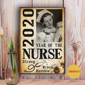 2020 year of the nurse be strong be brave be humble vertical poster 3