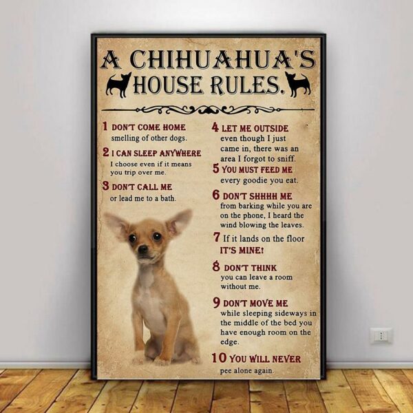 A Chihuahua house rules poster canvas