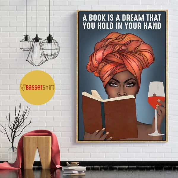 A book is a dream that you hold in your hand vertical poster