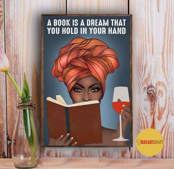 A book is a dream that you hold in your hand vertical poster