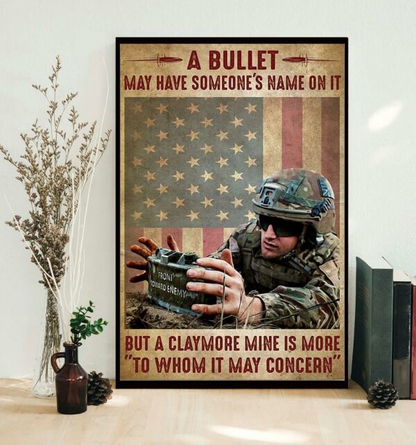 A bullet may have someone’s name on it but a claymore mine is more to whom it may concern poster