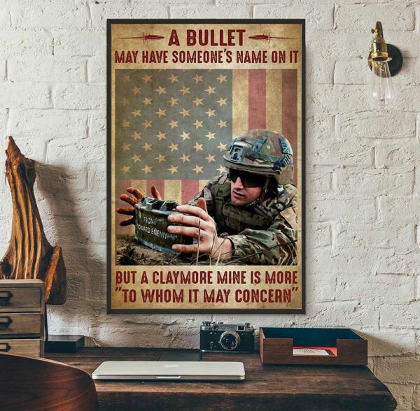 A bullet may have someone’s name on it but a claymore mine is more to whom it may concern poster