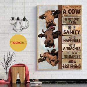 A cow is not just a cow he is sanity he is happiness poster 1