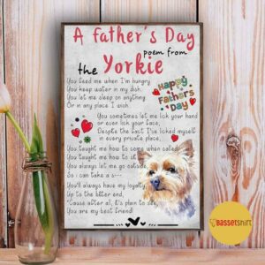 A fathers day poem from the Yorkie dog poster canvas 4