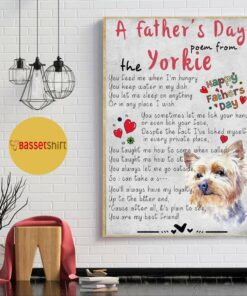 A fathers day poem from the Yorkie dog poster canvas 5