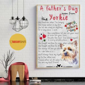 A fathers day poem from the Yorkie dog poster canvas 5