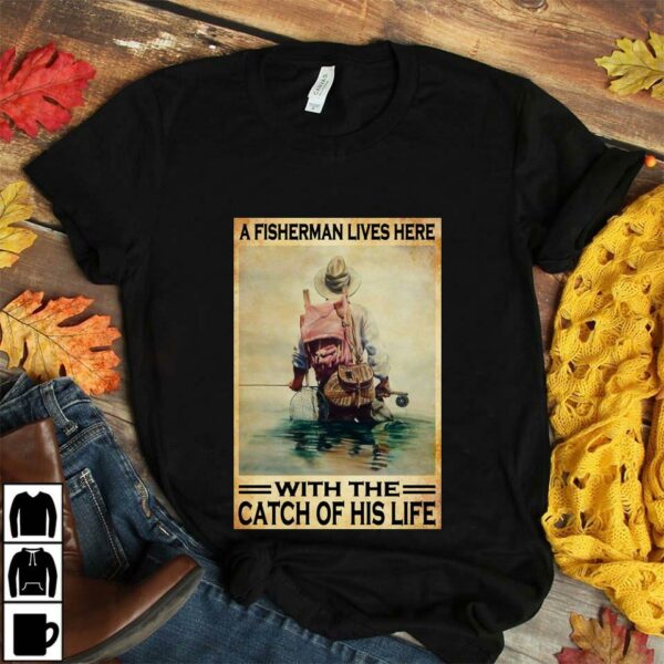 A fisherman lives here with the catch of his life poster