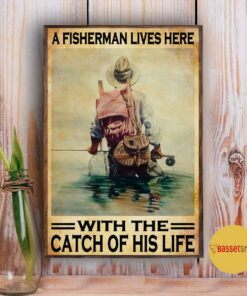 A fisherman lives here with the catch of his life poster 3