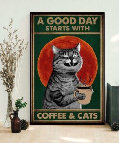 A good day starts with coffee and cats retro poster 1