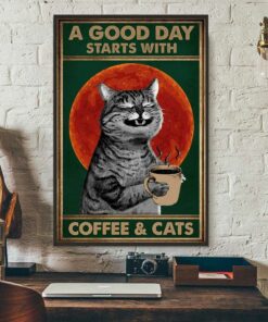A good day starts with coffee and cats retro poster 2 A good day starts with coffee and cats retro poster 3