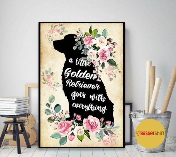 A little golden retriever go with everything poster