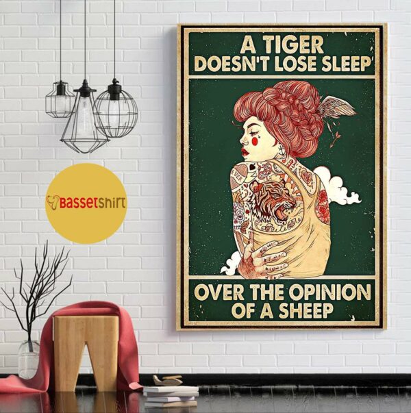 A tiger doesn’t lose sleep over the opinion of sheep tattoo girl poster