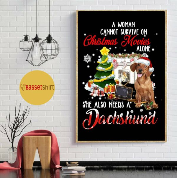 A woman cannot survive on Christmas movies alone Dachshund poster