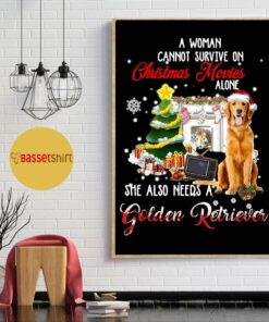 A woman cannot survive on Christmas movies alone Golden Retriever poster 1