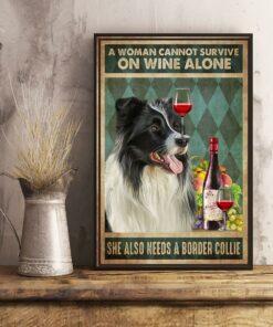 A woman cannot survive on wine alone she also needs Border Collie canvas 2
