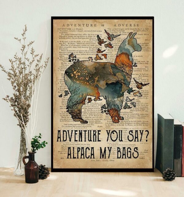 Adventure you say alpaca my bags poster