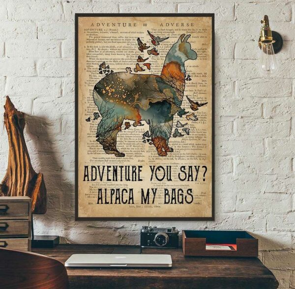 Adventure you say alpaca my bags poster