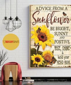 Advice from this sunflower be right sunny poster 1