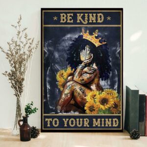 African American queen poster be kind to your mind 1