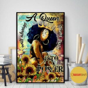 Afro a queen will always turn pain into power poster canvas 2