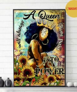 Afro a queen will always turn pain into power poster canvas 3