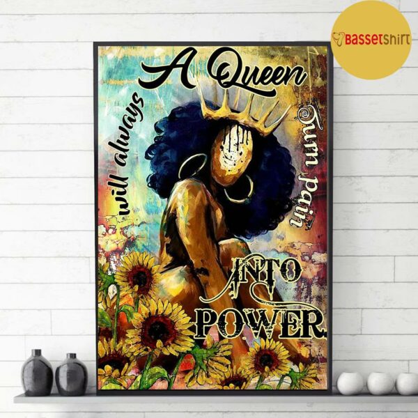 Afro a queen will always turn pain into power poster canvas