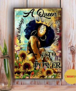 Afro a queen will always turn pain into power poster canvas 5