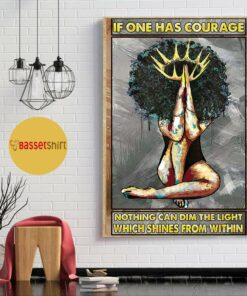 Afro girl if one has courage nothing can dim the light poster canvas 1
