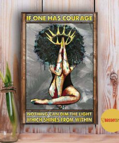 Afro girl if one has courage nothing can dim the light poster canvas 3