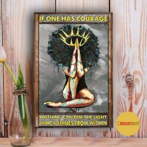 Afro girl if one has courage nothing can dim the light poster canvas 3