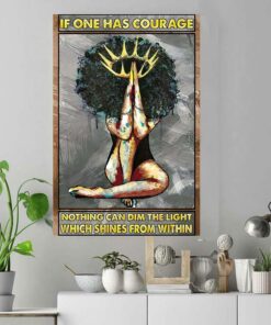 Afro girl if one has courage nothing can dim the light poster canvas 4