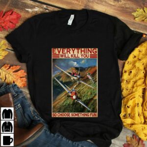 Air Race everything will kill you so choose something fun poster canvas 2