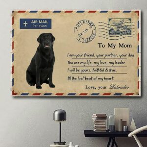 Airmail labrador to mom you are my life poster canvas