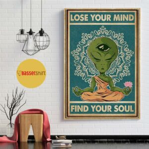 Alien yoga lose your mind and find your soul poster canvas 1