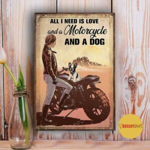 All I need is love Motorcycle and a dog poster canvas 3