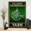 All I want for Christmas knitting yarn poster