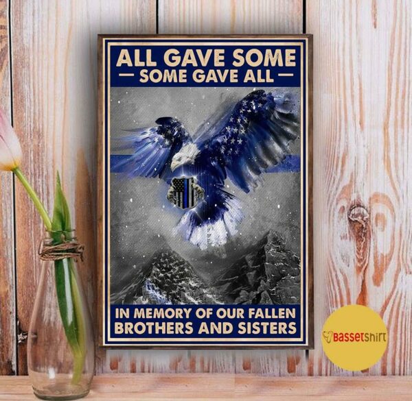 All gave some some gave all in memory of our fallen brothers and sisters poster canvas