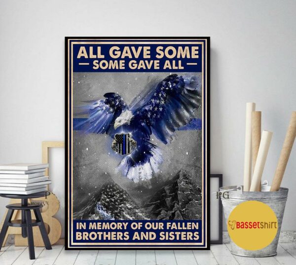 All gave some some gave all in memory of our fallen brothers and sisters poster canvas