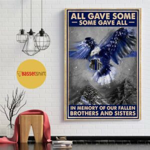 All gave some some gave all in memory of our fallen brothers and sisters poster canvas 4