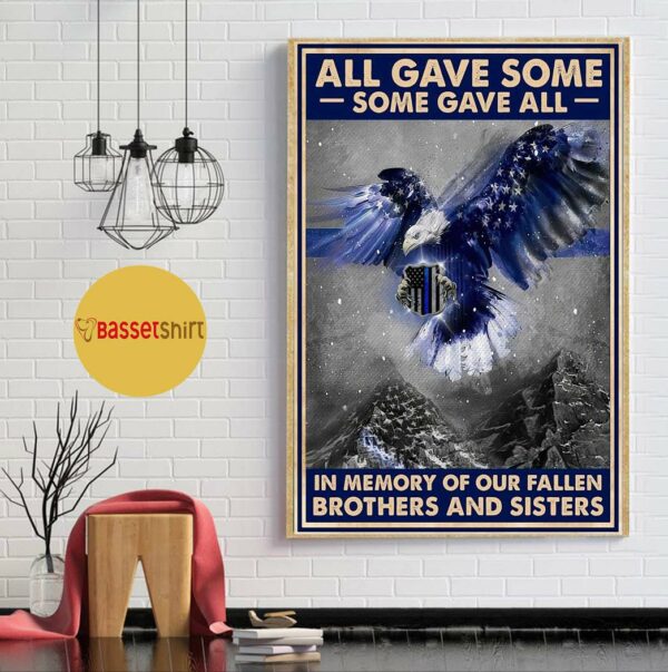 All gave some some gave all in memory of our fallen brothers and sisters poster canvas