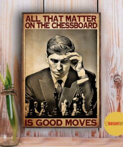 All matter on the chessboard is good moves vertical poster 3