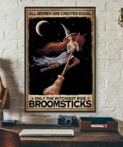 All women created equally only the witchiest ride broomsticks poster canvas 2 All women created equally only the witchiest ride broomsticks poster canvas 3
