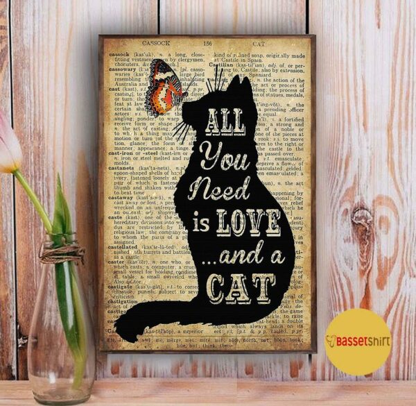 All you need is love and a cat poster canvas