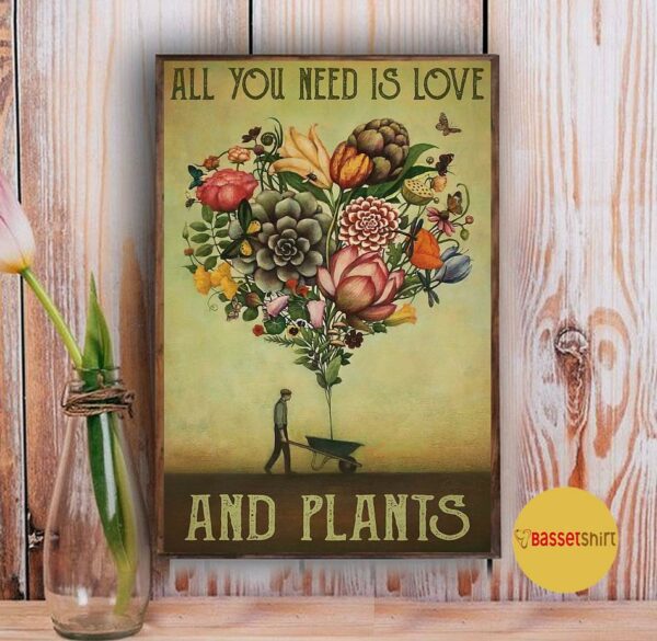 All you need is love and plants poster